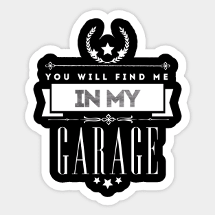 Me in My Garage Sticker